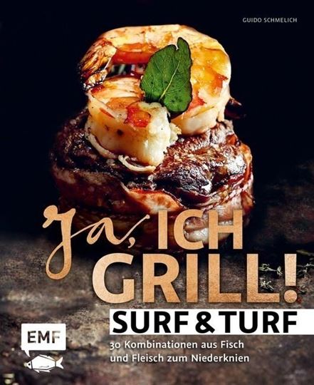 Bild von Schmelich G: Ja, ich grill – Surf andTurf