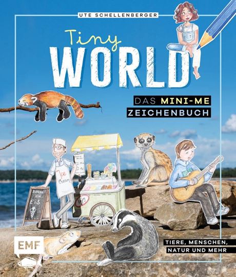 Bild von Schellenberger U: Tiny World – Zeichnenim Mini-Me-Format