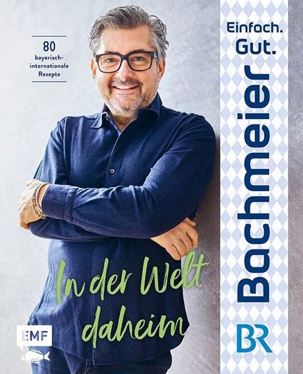 Bild von Bachmeier H: Einfach. Gut. Bachmeier. –In der Welt daheim