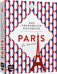 Bild von Mattner-Shahi S: Paris – Je t'aime – DasFrankreich-Kochbuch