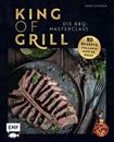 Bild von Schunck A: King of Grill – DieBBQ-Masterclass