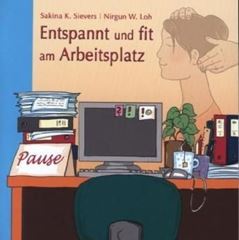 Bild von Sievers, Sakina K.: Entspannt und fit am Arbeitsplatz