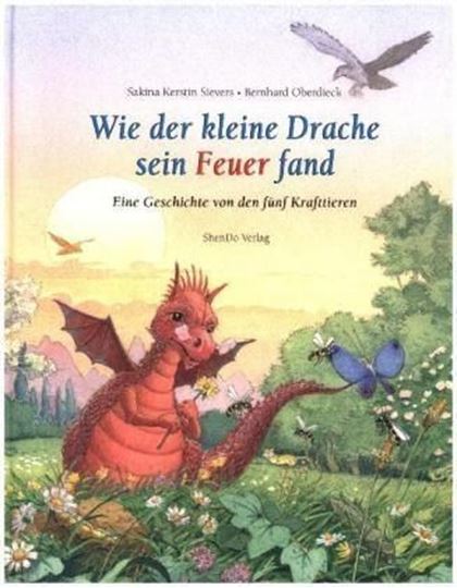 Bild von Sievers, Sakina Kerstin: Wie der kleine Drache sein Feuer fand