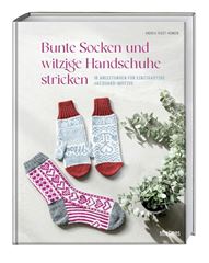 Bild von Hoedt-Konken A: Bunte Socken und witzigeHandschuhe stricken