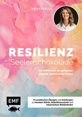 Bild von Colella J: Resilienz – Seelenschokolade:Der Weg zu mentaler Stärke, Selbstbewus