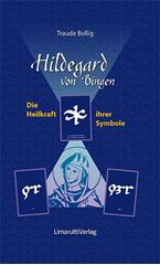 Bild von Bollig T: Hildegard von Bingen - Die Heilkraft ihrer Symbole